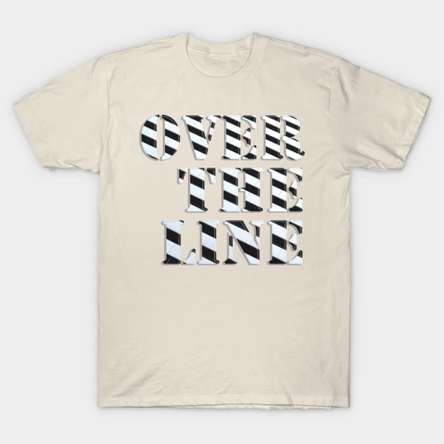 Over The Line T-Shirt by afternoontees